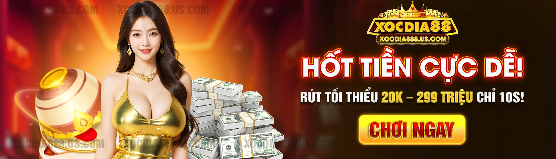 Xocdia88 – Hốt Tiền Cực Dễ! Rút tối thiểu 20K – 299 Triệu Chỉ 10s! ( chơi ngay )