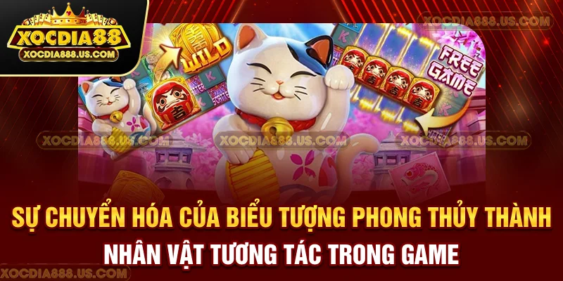 Sự chuyển hóa của biểu tượng phong thủy thành nhân vật tương tác trong game